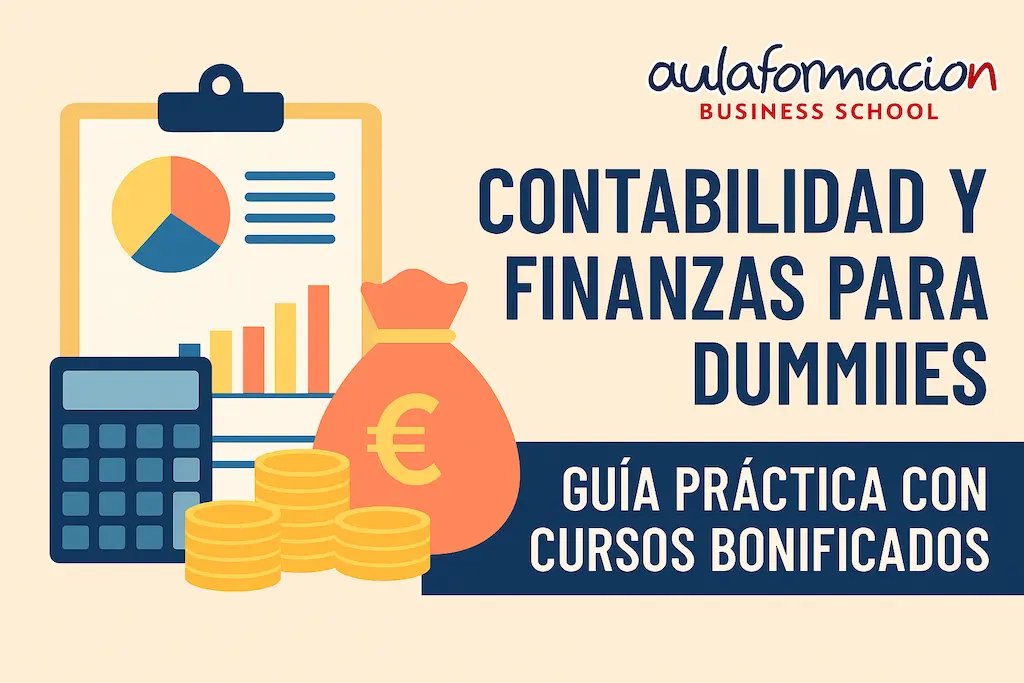 Contabilidad y finanzas para dummies: guía práctica con cursos bonificados