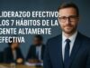 Liderazgo Efectivo: Los 7 Hábitos de la Gente Altamente Efectiva-AULAFORMACION