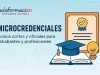Microcredenciales: cursos cortos y oficiales para estudiantes y profesionales