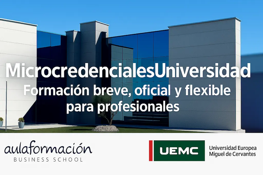 Microcredenciales Universidad: formación breve, oficial y flexible para profesionales