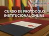 Curso de Protocolo Institucional Online | Aulaformacion Business School