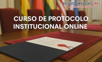 Curso de Protocolo Institucional Online | Aulaformacion Business School