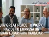 Great Place To Work: guía para convertir tu empresa en un gran lugar para trabajar