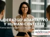 Liderazgo adaptativo y centrado en las personas: claves para liderar con empatía y eficacia