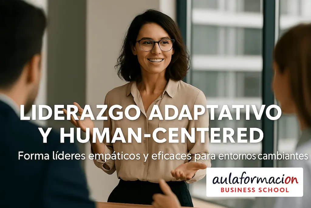Liderazgo adaptativo y centrado en las personas: claves para liderar con empatía y eficacia