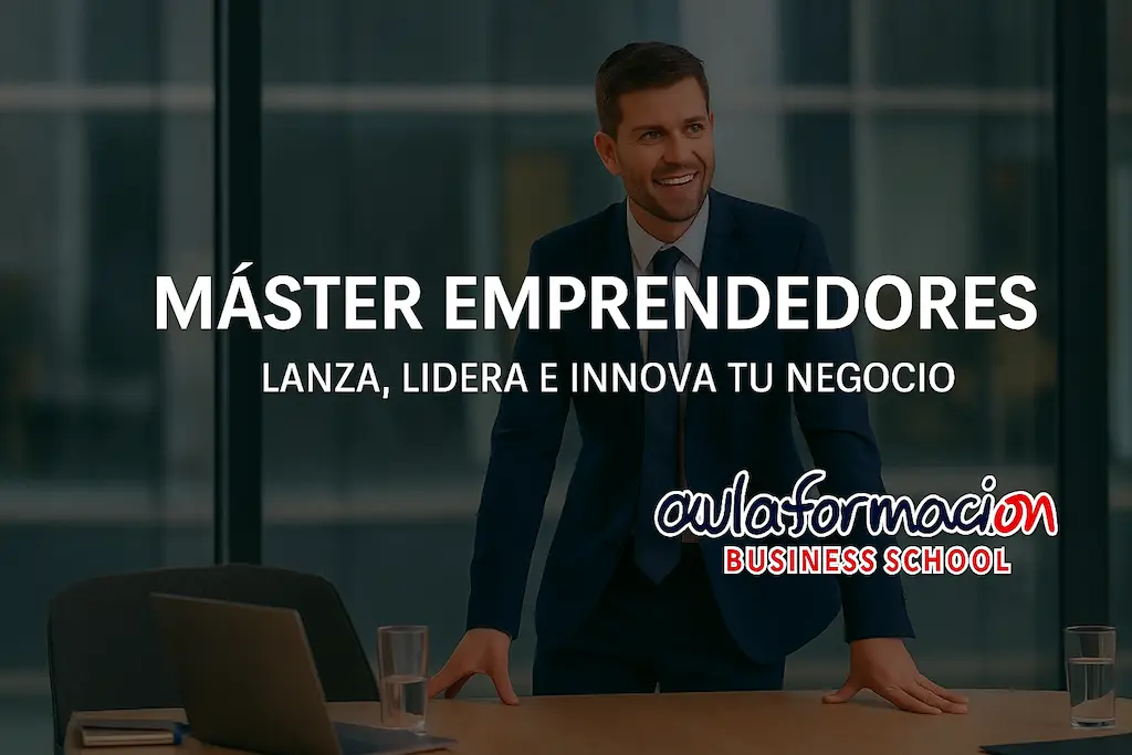 Máster Emprendedores | Aulaformacion Business School