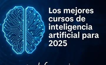 Los mejores cursos de inteligencia artificial para 2025: prácticos, online y aplicables