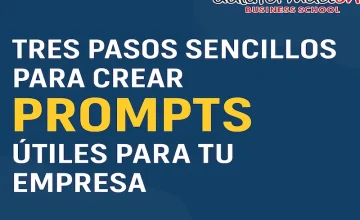 Tres pasos sencillos para crear prompts útiles y obtener resultados de valor con IA en tu empresa