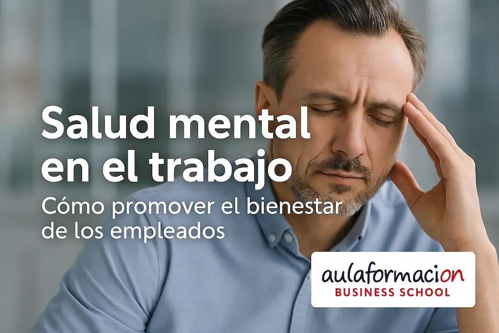 Salud mental en el trabajo: claves para RRHH y formación en empresas comprometidas
