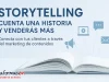 Storytelling: cuenta una historia y venderás más con tu estrategia de marketing de contenidos