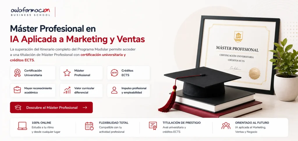 Máster Profesional en IA aplicada al Marketing con certificación universitaria y créditos ECTS