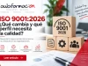 "ISO 9001:2026: qué cambia y qué perfil de calidad piden