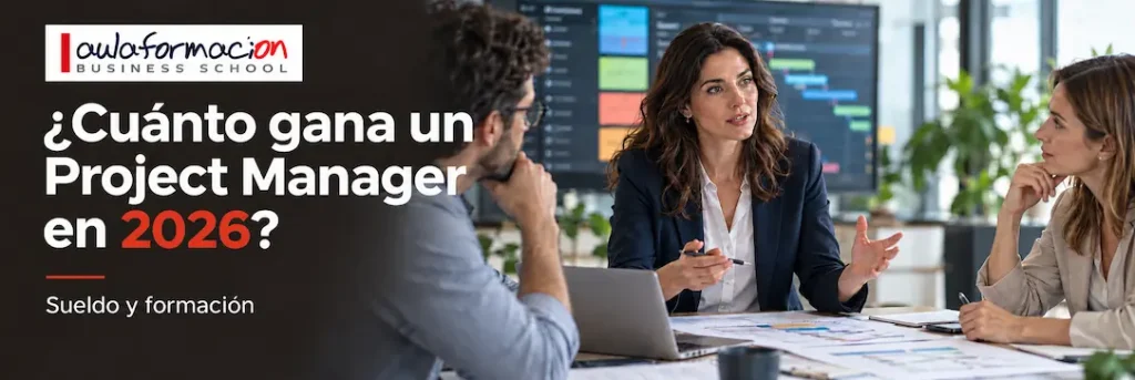 ¿Cuánto gana un Project Manager en 2026? · Sueldo y formación